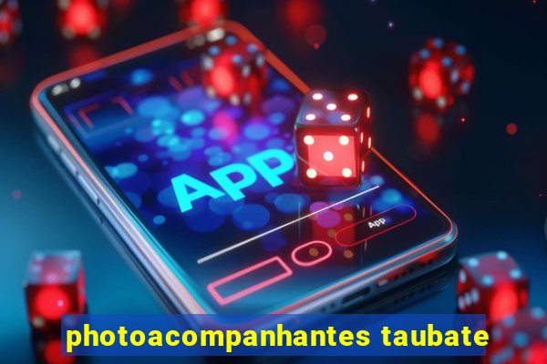 photoacompanhantes taubate